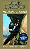 Medicine Ground (Louis L'Amour)