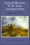 Samuel Beckett, W.B Yeats, and Jack Yeats: Images and Words