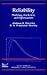 Reliability: Modeling, Prediction, and Optimization (Wiley Series in Probability and Statistics)