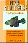 Pearl Killifishes: The Cynolebiatinae: Systematics and Biogeography of the Neotropical Annual Fish Subfamily (Cyprinodontiformes : Rivulidae)