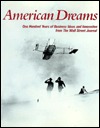 American Dreams: One Hundred Years of Business Ideas and Innovation from the Wall Street Journal (Hardcover)