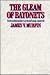 The Gleam of Bayonets by James V. Murfin