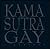 Kamasutra gay / Gay Kamasutra (Spanish Edition)