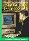 Everything You Need to Know About Staying Safe in Cyberspace (Need to Know Library) Everything You Need to Know About Staying Safe in Cyberspace (Need to Know Library)