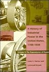 A History of Industrial Power in the U.S., 1780-1930: Vol 3: The Transmission of Power A History of Industrial Power in the U.S., 1780-1930: Vol 3: The Transmission of Power