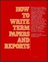 How to Write Term Papers and Reports