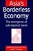 Asia's Borderless Economy: ...