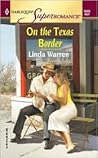 On the Texas Border (Harlequin Superromance No. 1049)