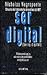 Ser Digital (Spanish Edition)