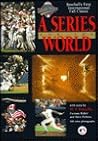 The Official Book of the 1992 World Series: A Series for the World