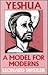 Yeshua: A Model for Moderns