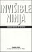 The Invisible Ninja by Ashida Kim