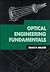 Optical Engineering Fundamentals (SPIE Tutorial Texts in Optical Engineering Vol. TT30)