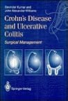 The Surgical Management of Crohn's Disease & Ulcerative Colitis The Surgical Management of Crohn's Disease & Ulcerative Colitis