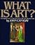 What Is Art?: An Introducti...