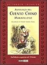 Antología del cuento chino maravilloso: Sabiduría exquisita de Oriente (El Jardn Interior) (Spanish Edition) Antología del cuento chino maravilloso: Sabiduría exquisita de Oriente (El Jardn Interior) (Spanish Edition)