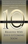 Ten Reasons Why Jesus Is Coming Soon