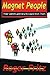 Magnet People by Roger Fritz