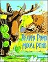 Beaver Pond / Moose Pond Beaver Pond / Moose Pond