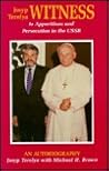 Josyp Terelya: Witness To Apparitions and Persecution in the USSR : An Autobiography