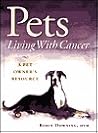 Pets Living With Cancer: A Pet Owner's Resource