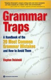 Grammar Traps: A Handbook of the 20 Most Common Grammar Mistakes and How to Avoid Them (Paperback)