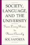 Society, Language and the University: From Lenny Bruce to Noam Chomsky Society, Language and the University: From Lenny Bruce to Noam Chomsky
