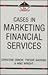 Cases in Marketing Financial Services