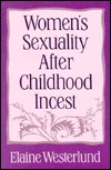 Women's Sexuality After Childhood Incest (Hardcover)