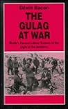 The Gulag at War: Stalin's Forced Labour System in the Light of the Archives