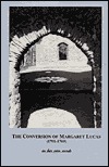 The Conversion of Margaret Lucas (1701-1769): In Her Own Words