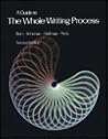 A Guide to the Whole Writing Process