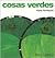 Cosas Verdes