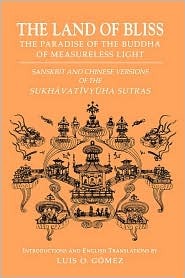 The Land of Bliss, the Paradise of the Buddha of Measureless Light: Sanskrit and Chinese Versions of the Sukhā Vatī Vyū Ha Sutras (Paperback)