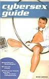 Cybersex Guide: Chi Chi LaRue's Live and Raw (English and German Edition)