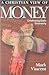 A Christian View of Money: ...