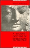 A Buddhist Doctrine of Experience: A New Translation and Interpretation of the Works of Vasubandhu the Yogacarin (Hardcover)
