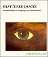 Shattered Images: The Phenomenological Language of Sexual Trauma