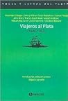 Viajeros Al Plata (1806-1862) (Voces y Letras del Plata)