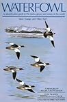 Waterfowl: An Identification Guide to the Ducks, Geese and Swans of the World