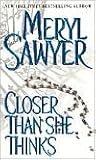 Closer Than She Thinks (Zebra Book,)