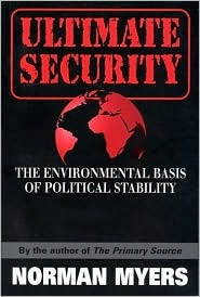 Ultimate Security: The Environmental Basis of Political Stability (Paperback)