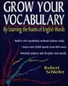 Grow Your Vocabulary:: By Learning the Roots of English Words