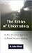 The Ethics of Uncertainty