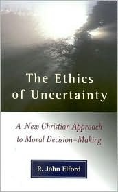 The Ethics of Uncertainty (Paperback)