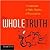 The Whole Truth: A Compendi...