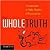 The Whole Truth: A Compendium of Myths, Mistakes, and Misconceptions