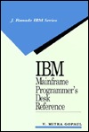 IBM Mainframe Programmer's Desk Reference (J RANADE IBM SERIES)