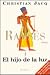 Ramses El Hijo de la Luz by Christian Jacq