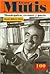 Alvaro Mutis. Monárquico, errante y poeta (100 Personajes-100 Autores / Collection of 100 Personalities) (Spanish Edition)